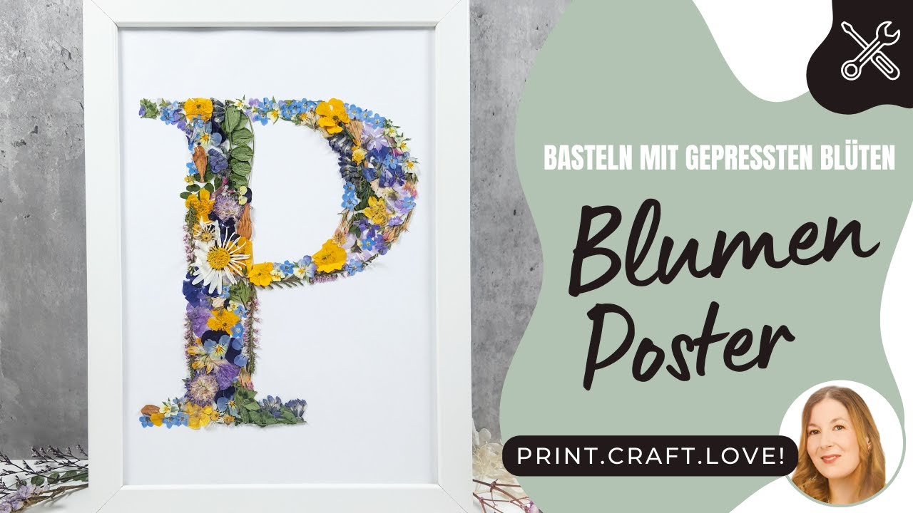 DIY Blumen Poster | Sommerliche Wanddeko aus gepressten Blumen | Geschenkidee Initial aus Blumen