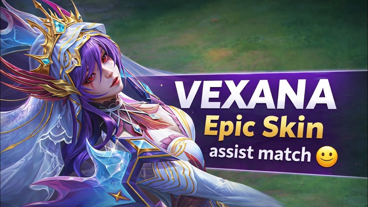 LET'S PICK VEXANA NEW EPIC SKIN 😻|| ASSIST MATCH 