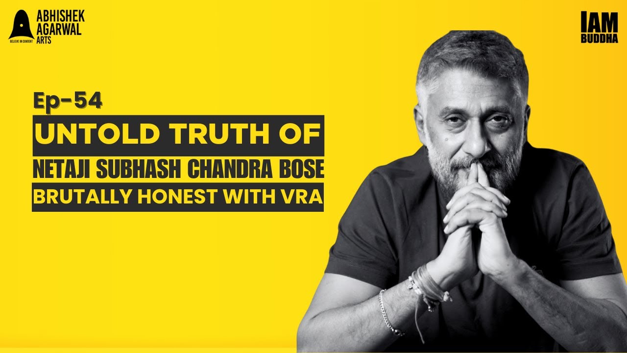 The Untold Truth of Netaji Subhash Chandra Bose | Brutally Honest with Vivek Ranjan Agnihotri