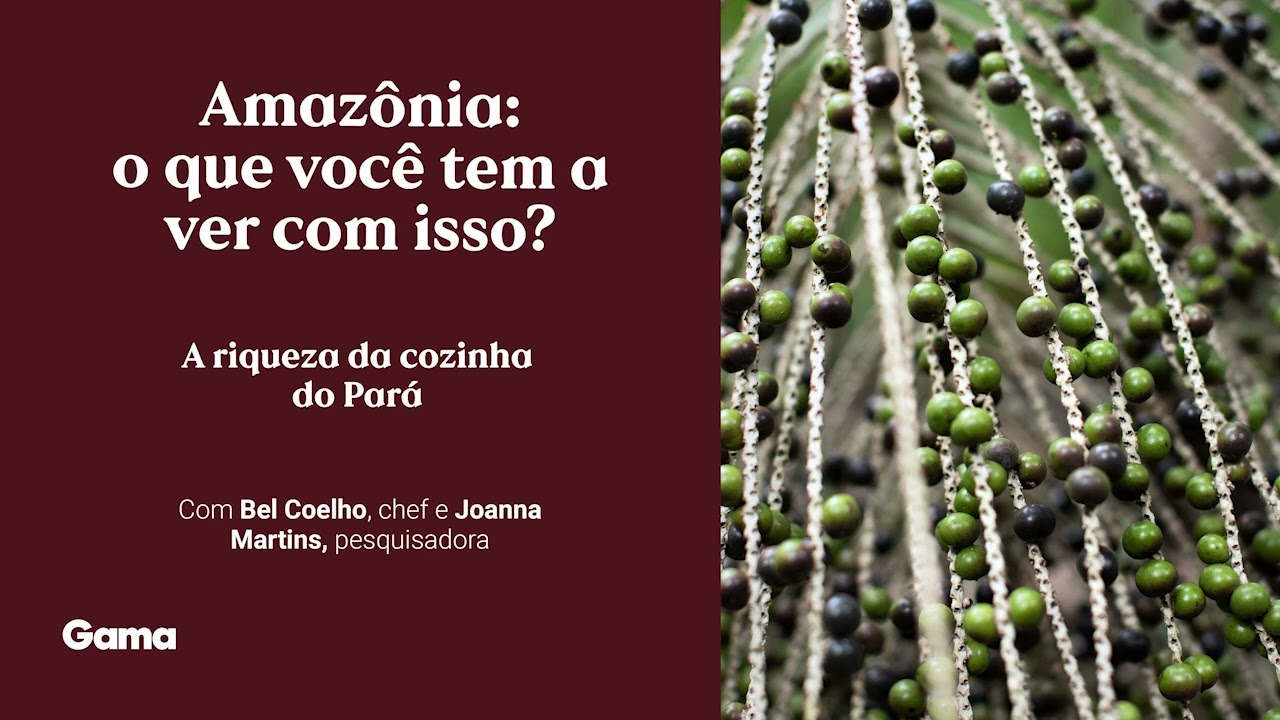 Bel Coelho e Joanna Martins: a riqueza da cozinha do Pará