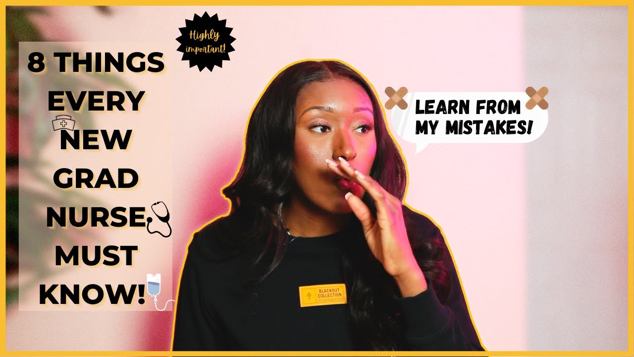 NEW GRAD NURSES: 8 TIPS FOR SUCCESS | Learn from MY mistakes!