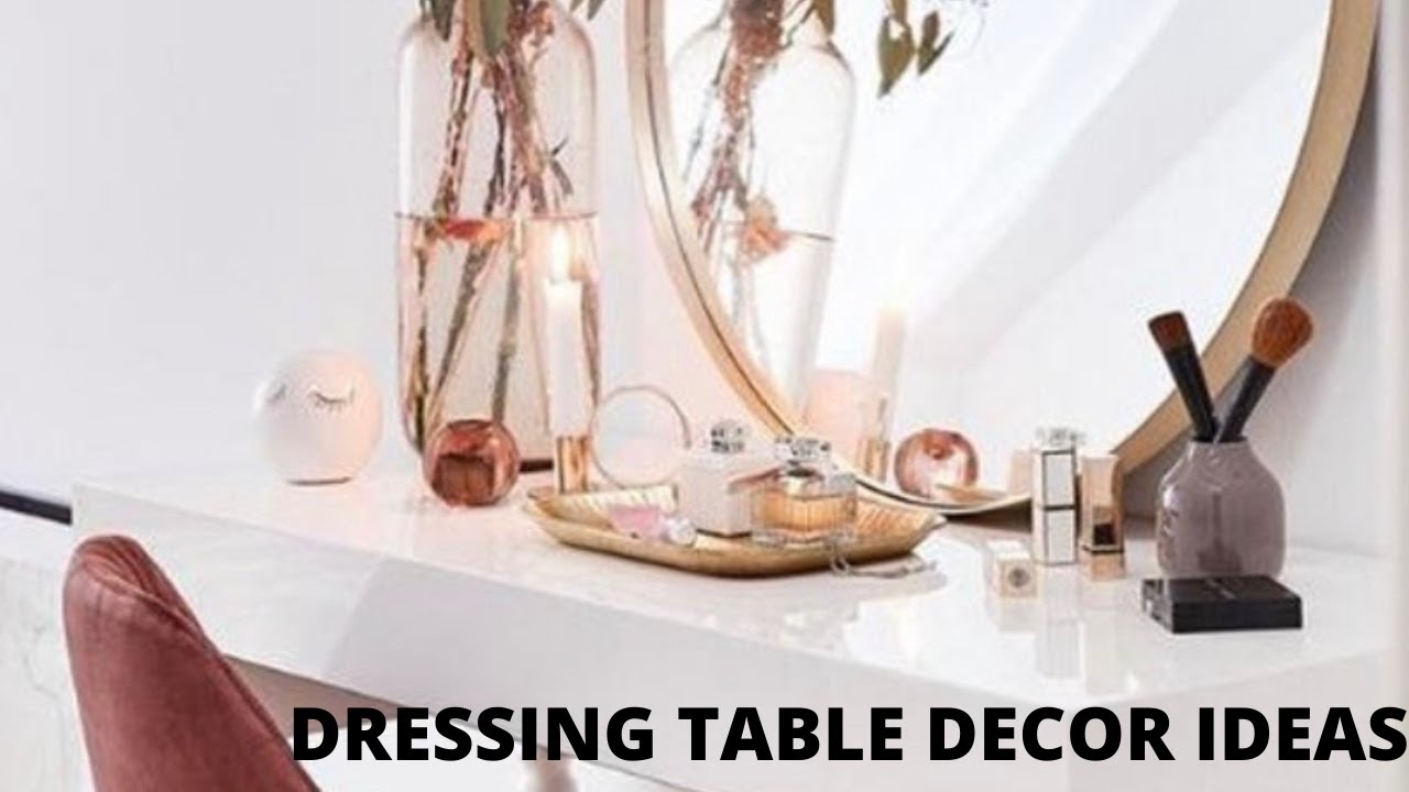 MODERN DRESSING TABLE DECOR IDEAS