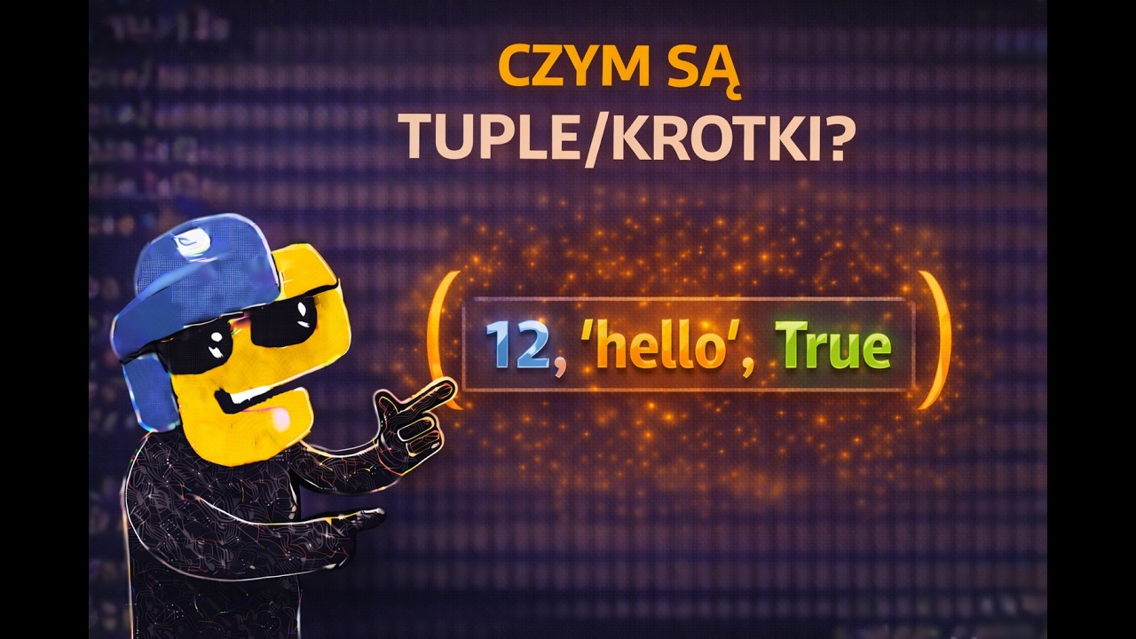 Czym są Tuple/Krotki? [Python] odc. 18 z serii podstaw Pythona
