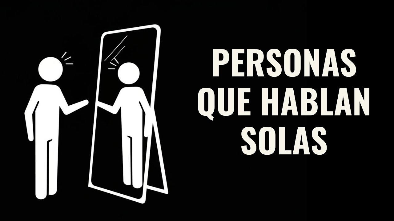 Psicolog&iacute;a de las Personas que Hablan Solas (NO es Locura)