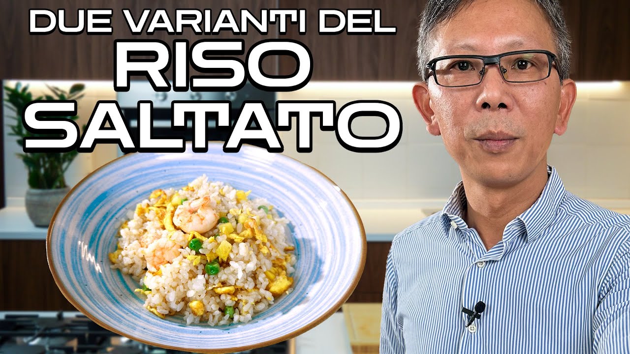Riso Saltato | Due varianti tutte da scoprire
