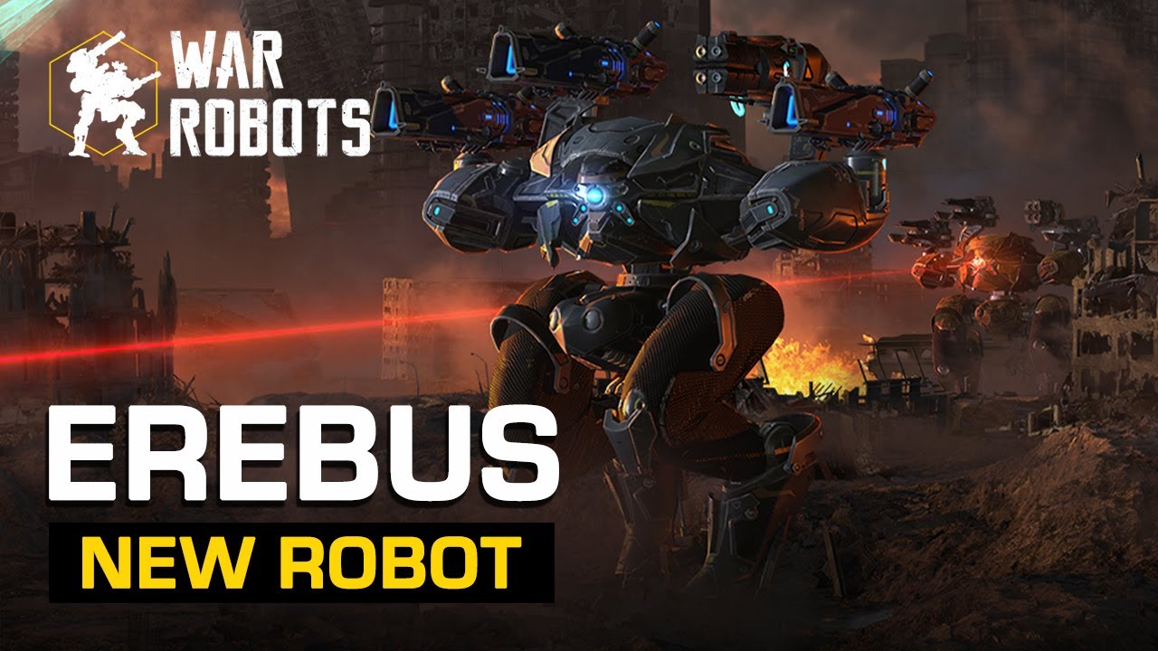 EREBUS | New Robot Overview - War Robots