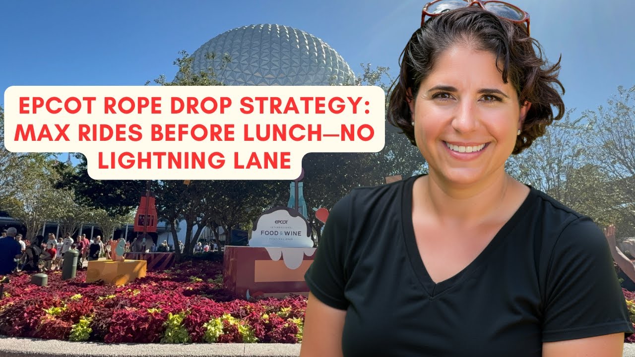 EPCOT Rope Drop Strategy: Max Rides Before Lunch—No Lightning Lane