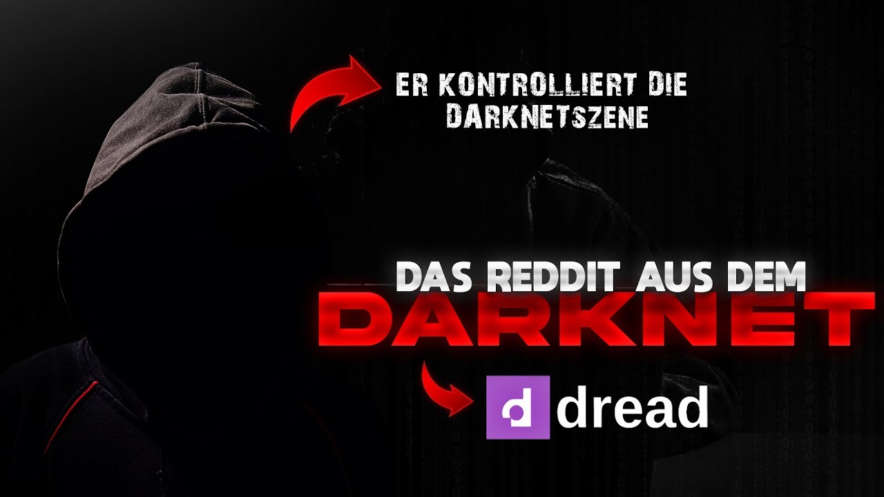 Das Reddit aus dem Darknet | Dread - Der Aufstieg eines Darknet Imperiums
