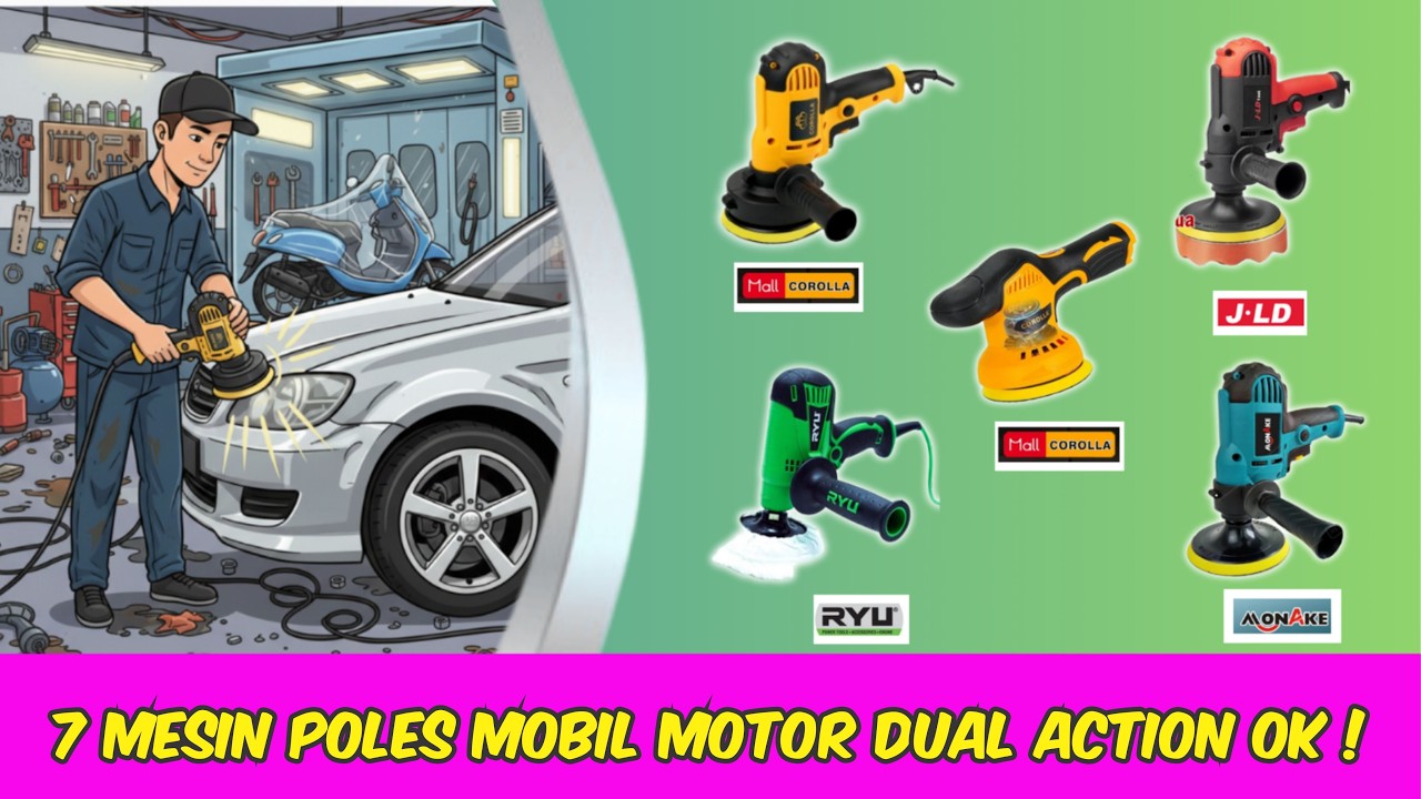Single & Double Action Ready ! 7 Mesin Poles Mobil & Motor Murah Berkualitas Terbaru