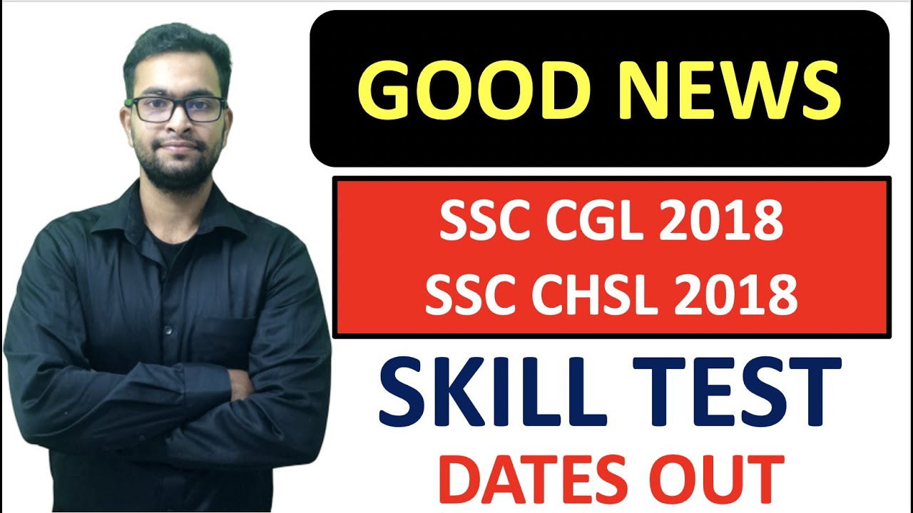 Good News🤩 SSC CGL 2018 and SSC CHSL 2018 Skill Test Dates out
