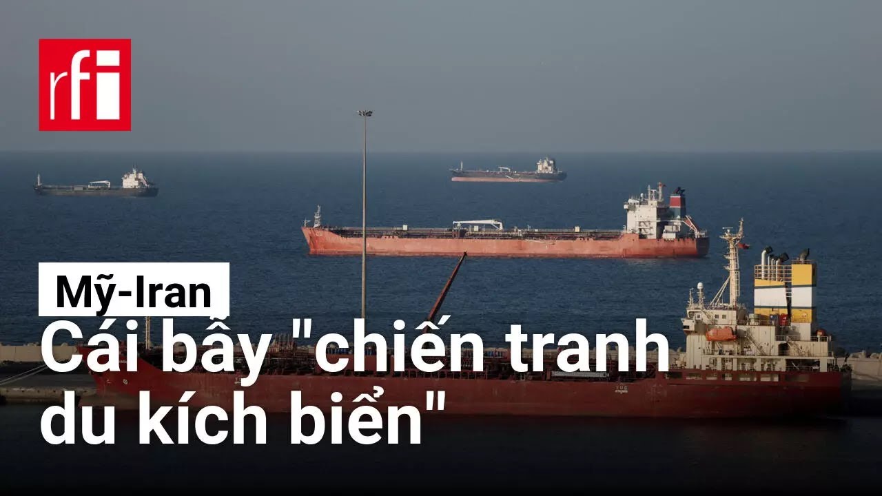 Mỹ trước « chiến tranh du kích biển » của Iran • RFI Tiếng Việt