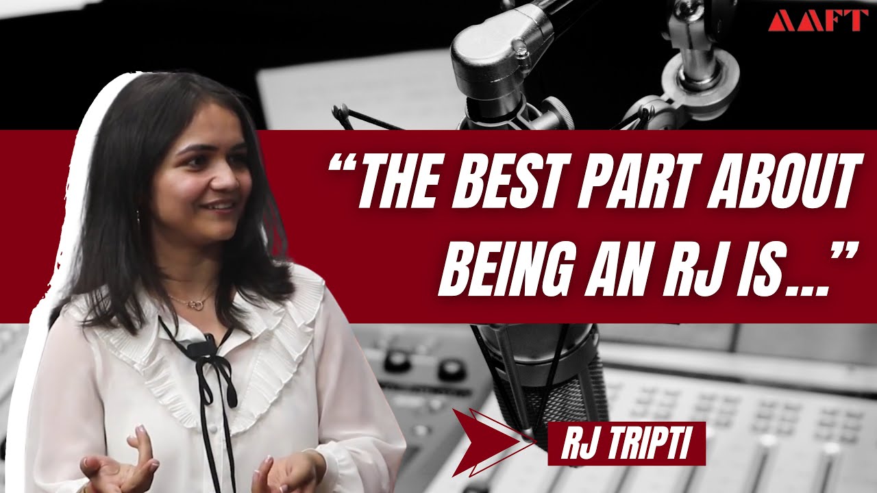 “THE BEST PART ABOUT BEING AN RJ IS…” | RJ Tripti | AAFT 24x7