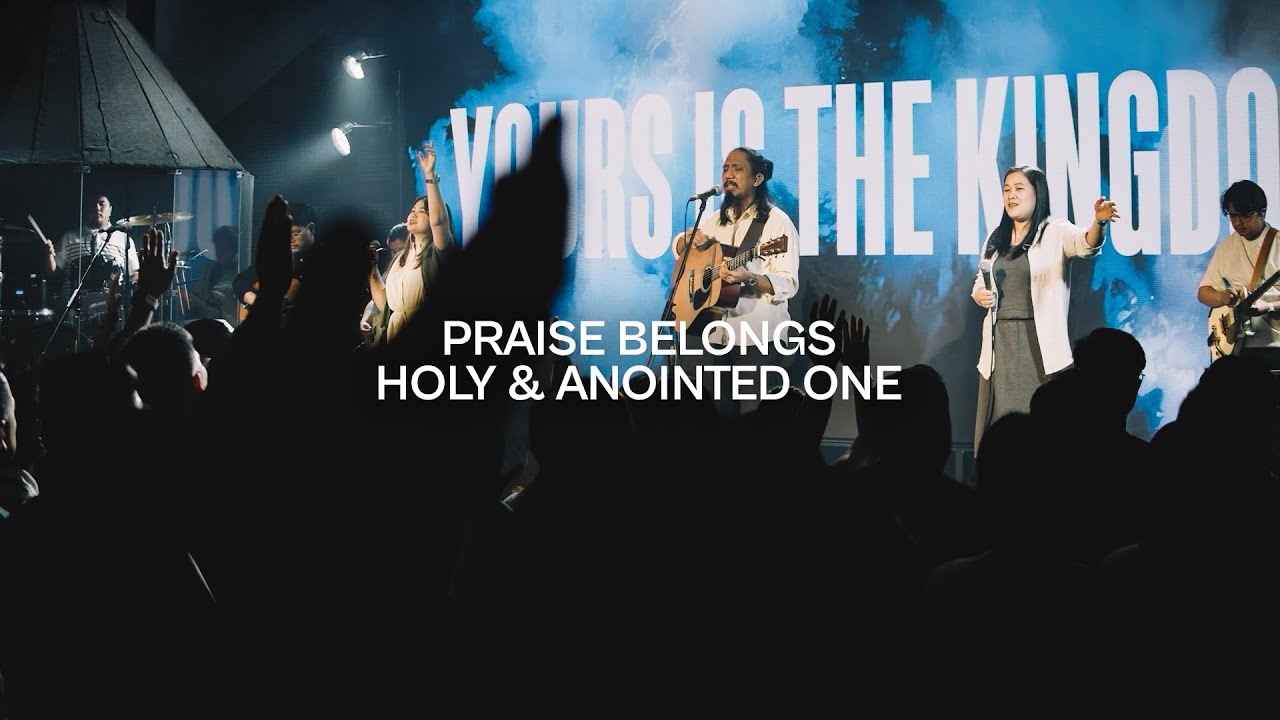 Praise Belongs & Holy and Anointed One | His Life Worship