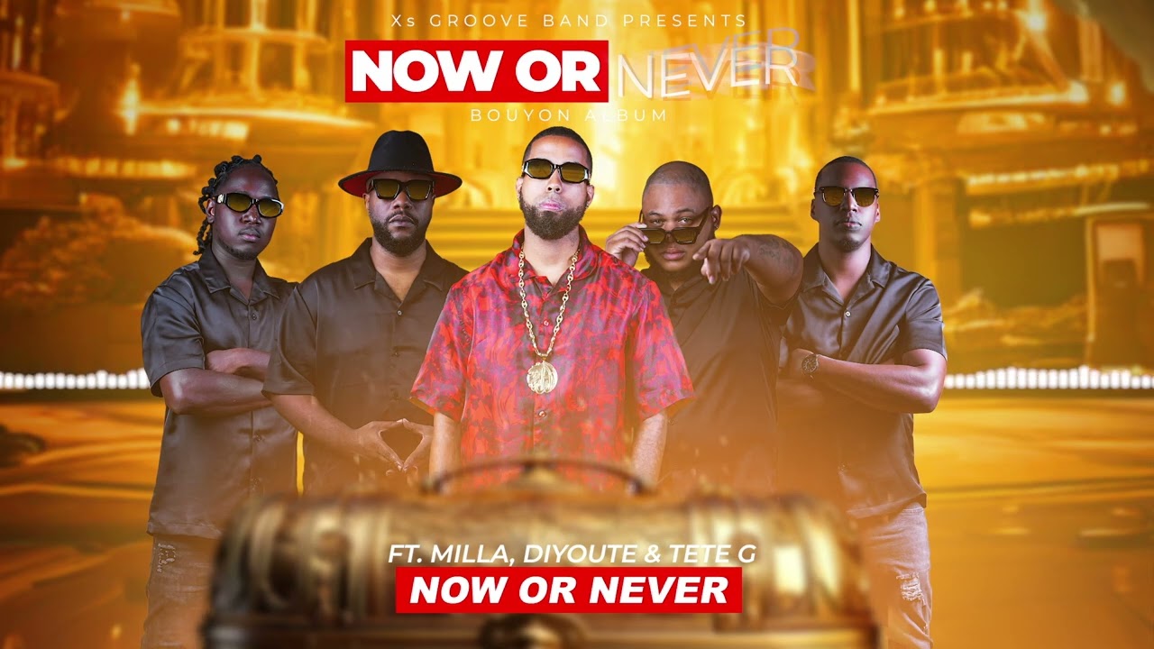Xs Groove - Now or Never (ft. Milla, DiYoute & Tete G)