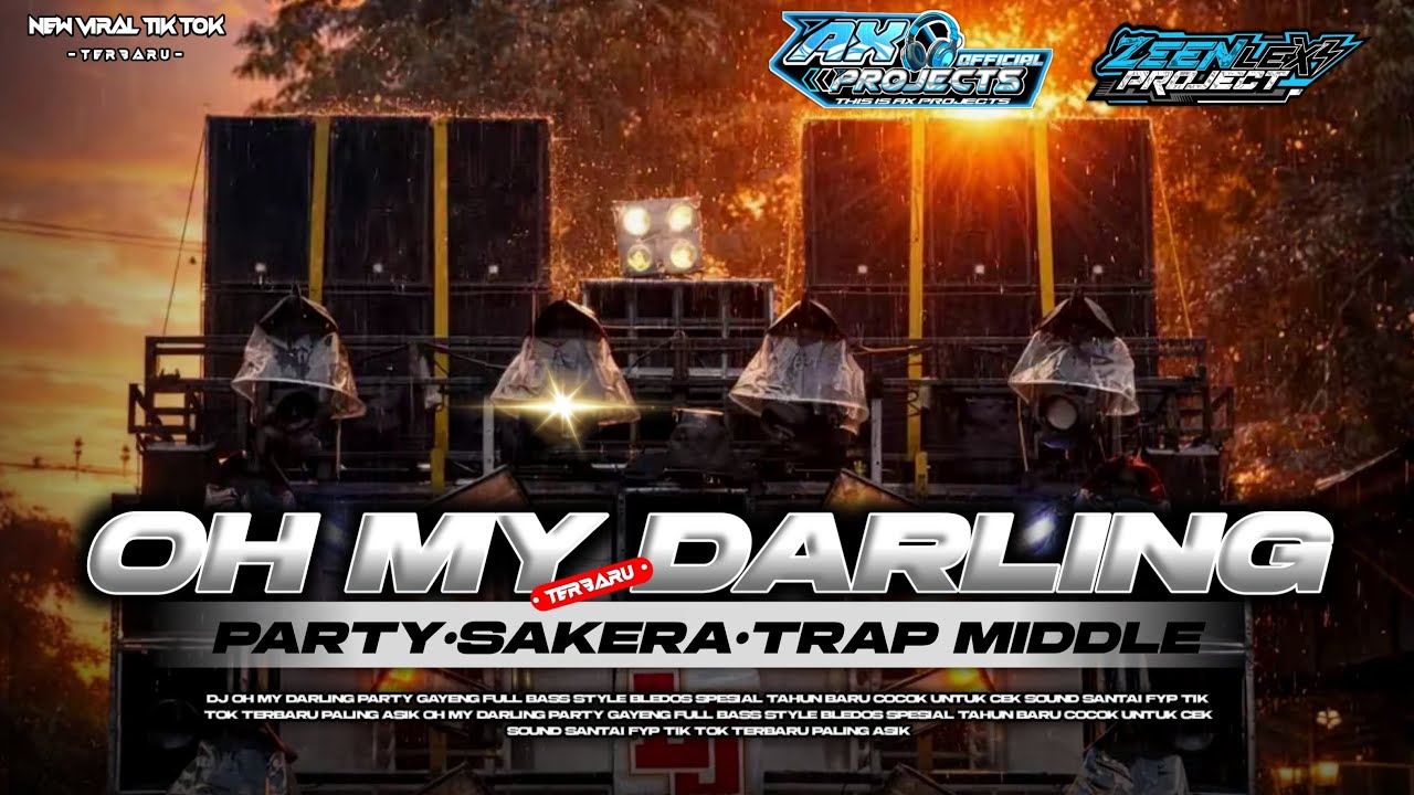DJ OH MY DARLING • STYLE PARTY SAKERA TRAP MIDDLE || ZEEN LEXI PROJECT