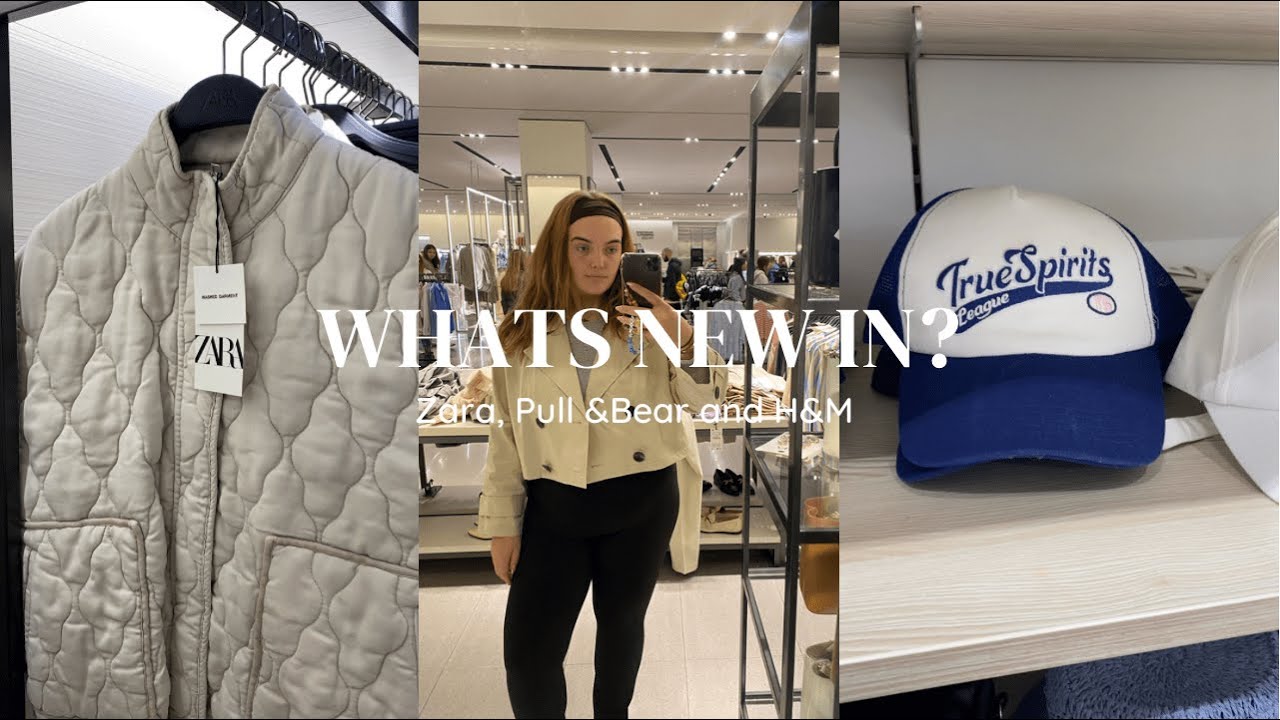 WHATS NEW IN! Zara, Pull & Bear, H&M MARCH 2023