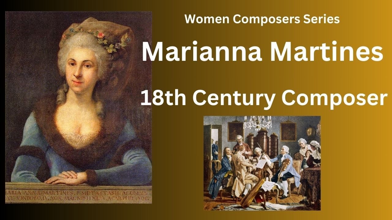 Marianna Martines: 18th Century Composer- Women Composer Series