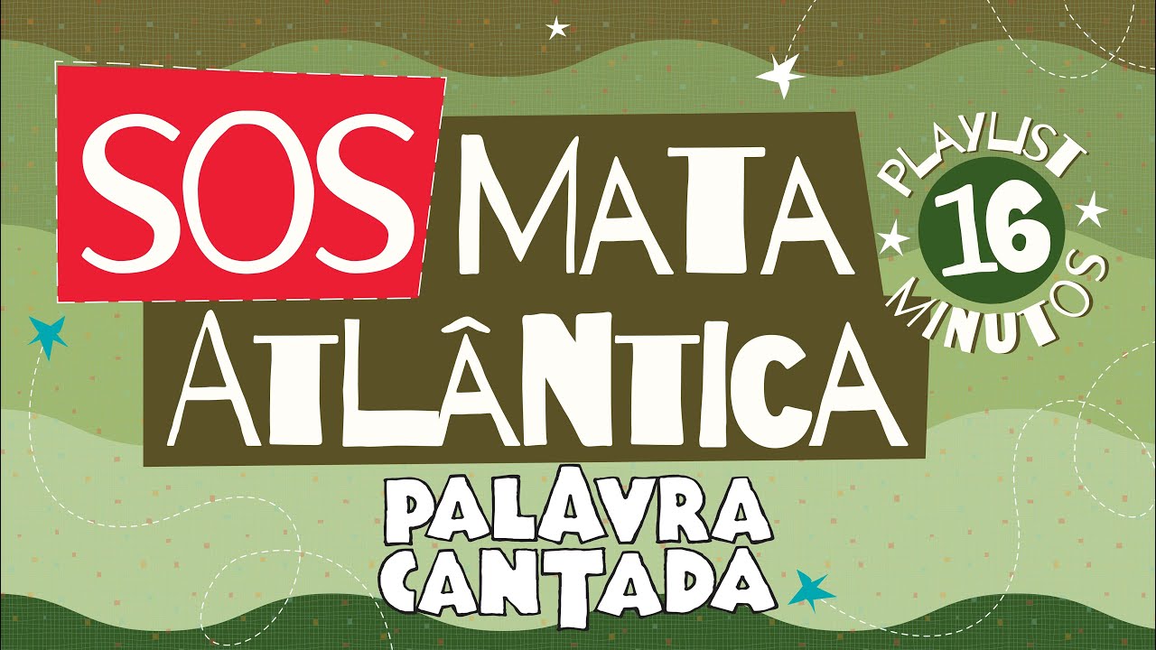 Playlist SOS Mata Atlântica | Palavra Cantada
