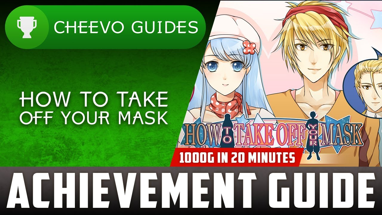 How To Take Off Your Mask - Achievement / Trophy Guide (Xbox) **1000G IN 20 MINUTES**