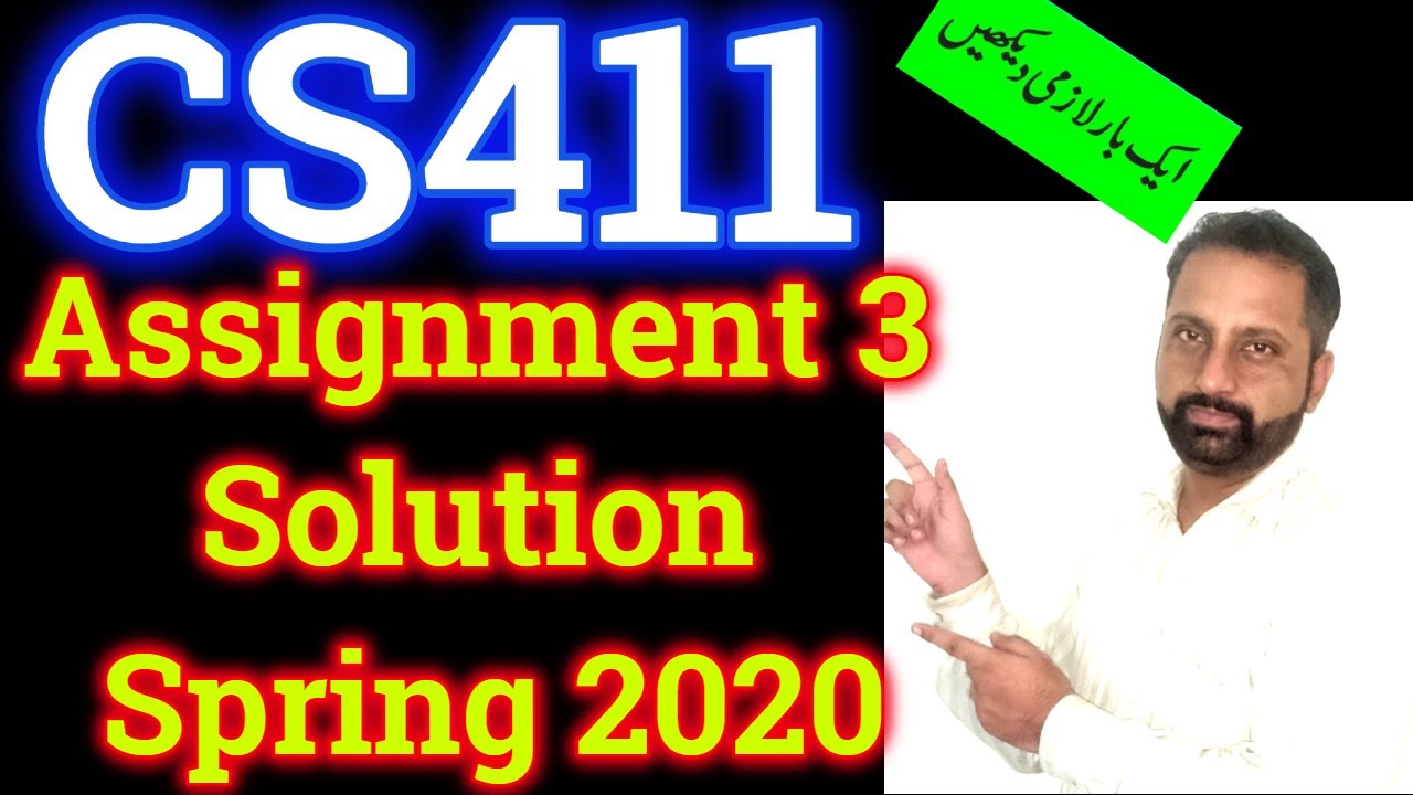 CS411 Assignment 3 Solution Spring 2020 By Abid Farooq Bhutta || complete correct Visual Programming