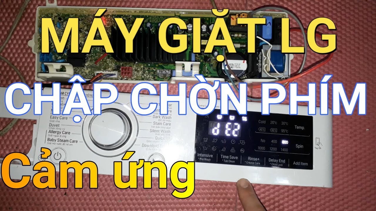 Máy giặt LG chập chờn phím cảm ứng || ❤️ Điện lạnh Mai Chi ❤️