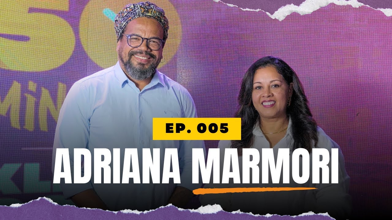 ADRIANA MARMORI | 50 MINUTOS COM KLEBER ROSA - EP. 005