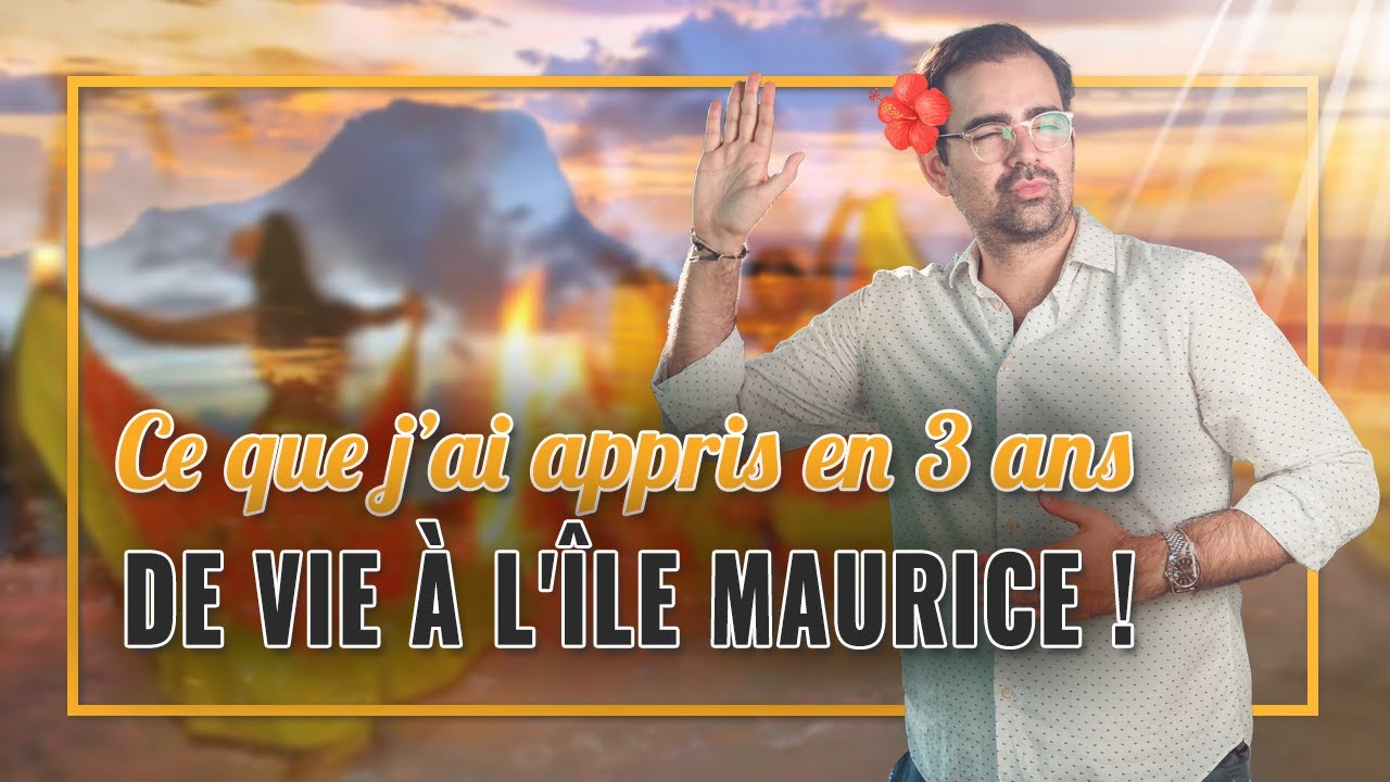 Bilan 3 ans d’expatriation à Maurice !