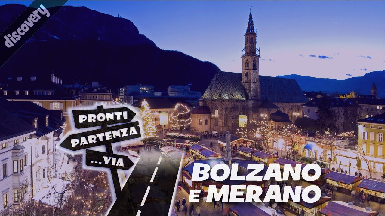 BOLZANO e MERANO i mercatini dell'Alto Adige #ProntiPartenzaVia #discovery