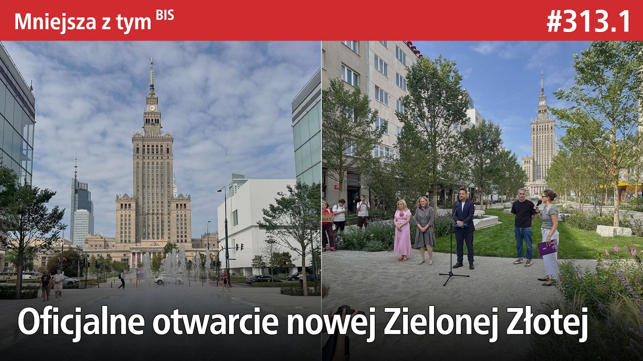 #313.1 Oficjalne Otwarcie Nowej Zielonej Złotej w Nowym Centrum Warszawy, konferencja - MZtBIS