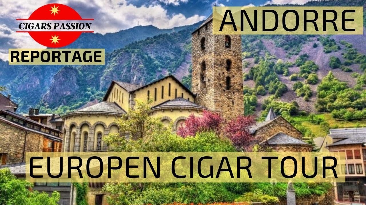 Cigars Passion en Andorre [Reportage] - European Cigars Tour 2019