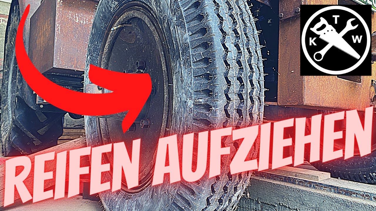 Reifen aufziehen (Neue Reifen für den Traktor) 