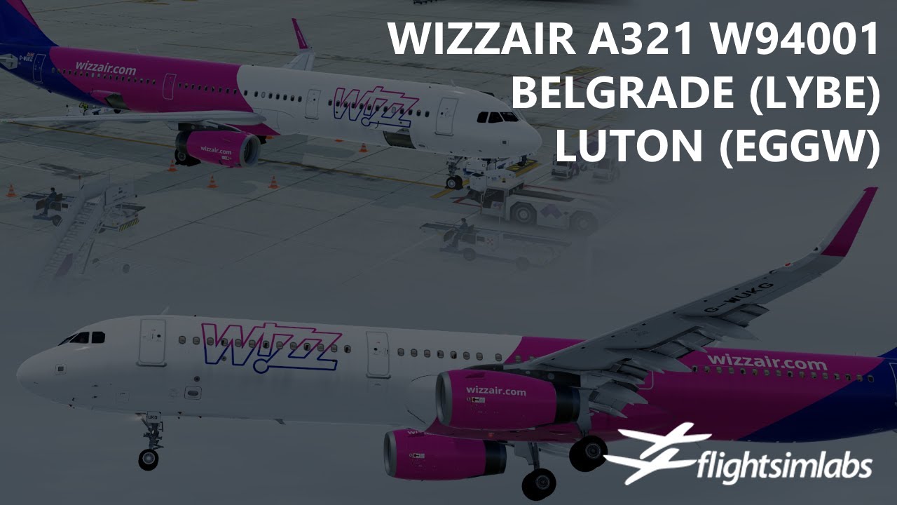 [P3Dv5.1] FSLabs Sharklets! Wizz Air UK A321 from Belgrade to London Luton (LYBE-EGGW) | VATSIM
