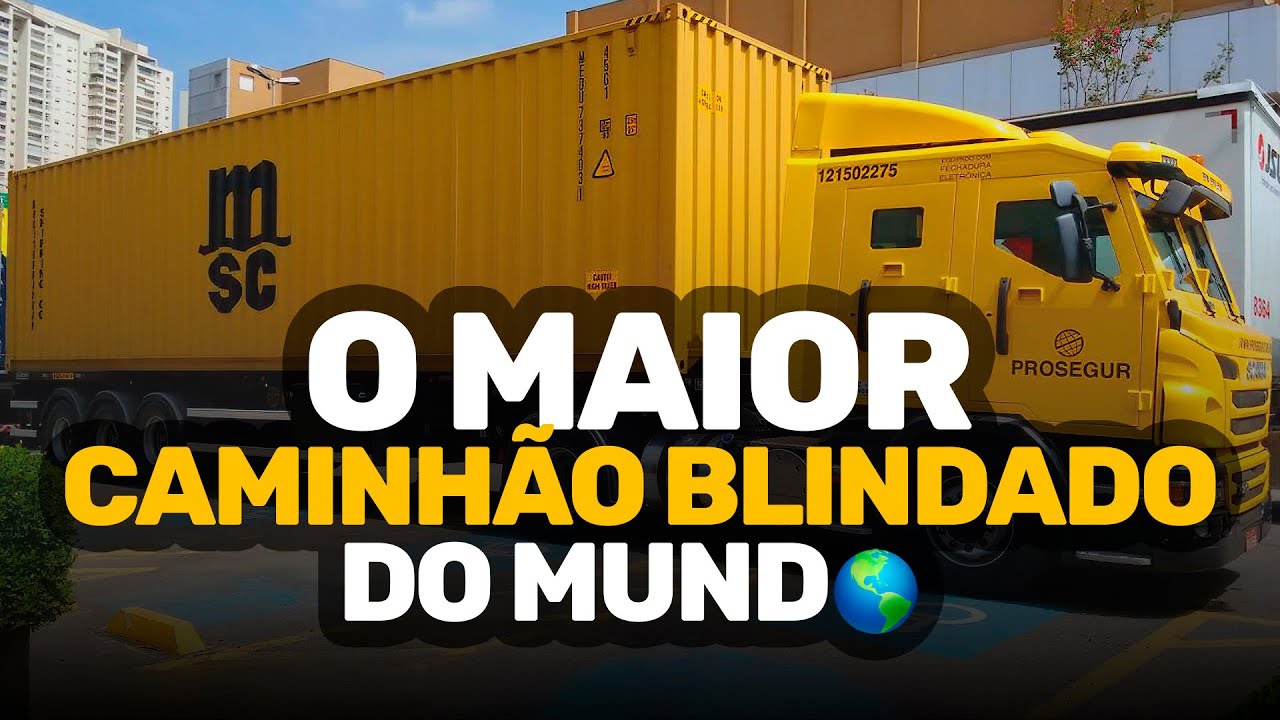 O MAIOR CAMINHÃO BLINDADO DO MUNDO É DA PROSSEGUR!