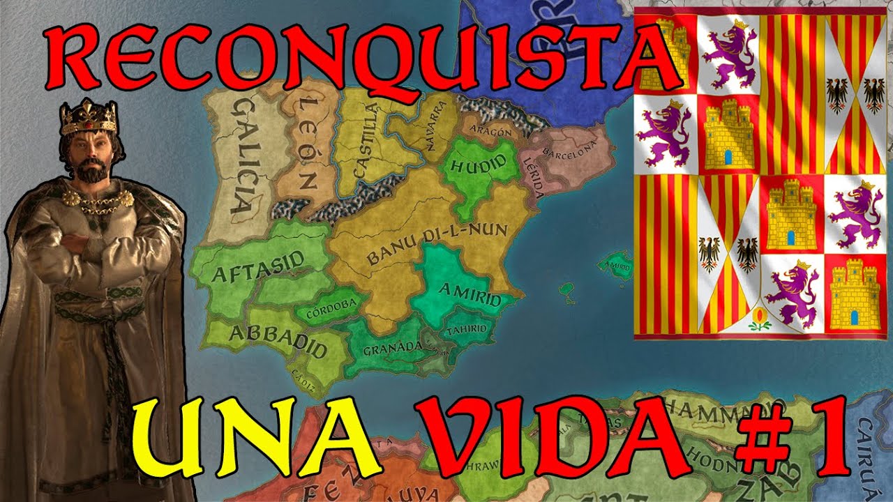 La RECONQUISTA pero la completamos en UNA VIDA #1 | Crusader Kings 3 | Gameplay Español