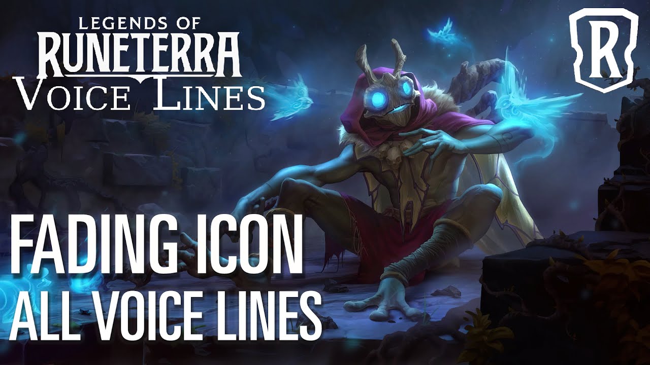 Fading Icon - All Voice Lines | Legends of Runeterra