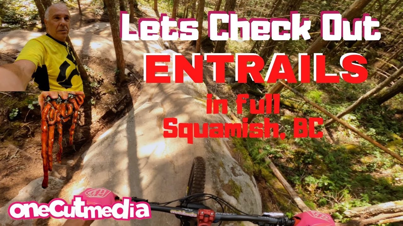 Let's Check Out ,  Entrails in Full,    Squamish, BC,  Canada  onecutmedia