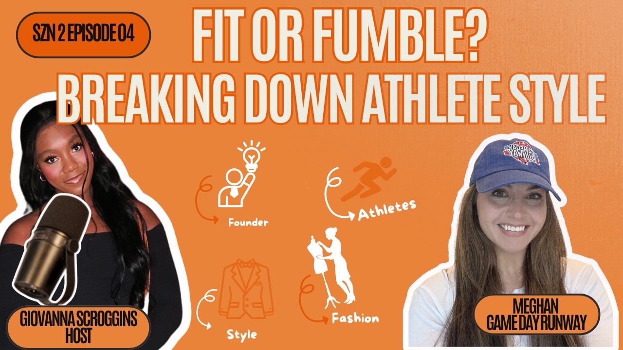 🎙️ SZN 2 Episode 04 - Fit or Fumble? Breaking Down Athlete Style