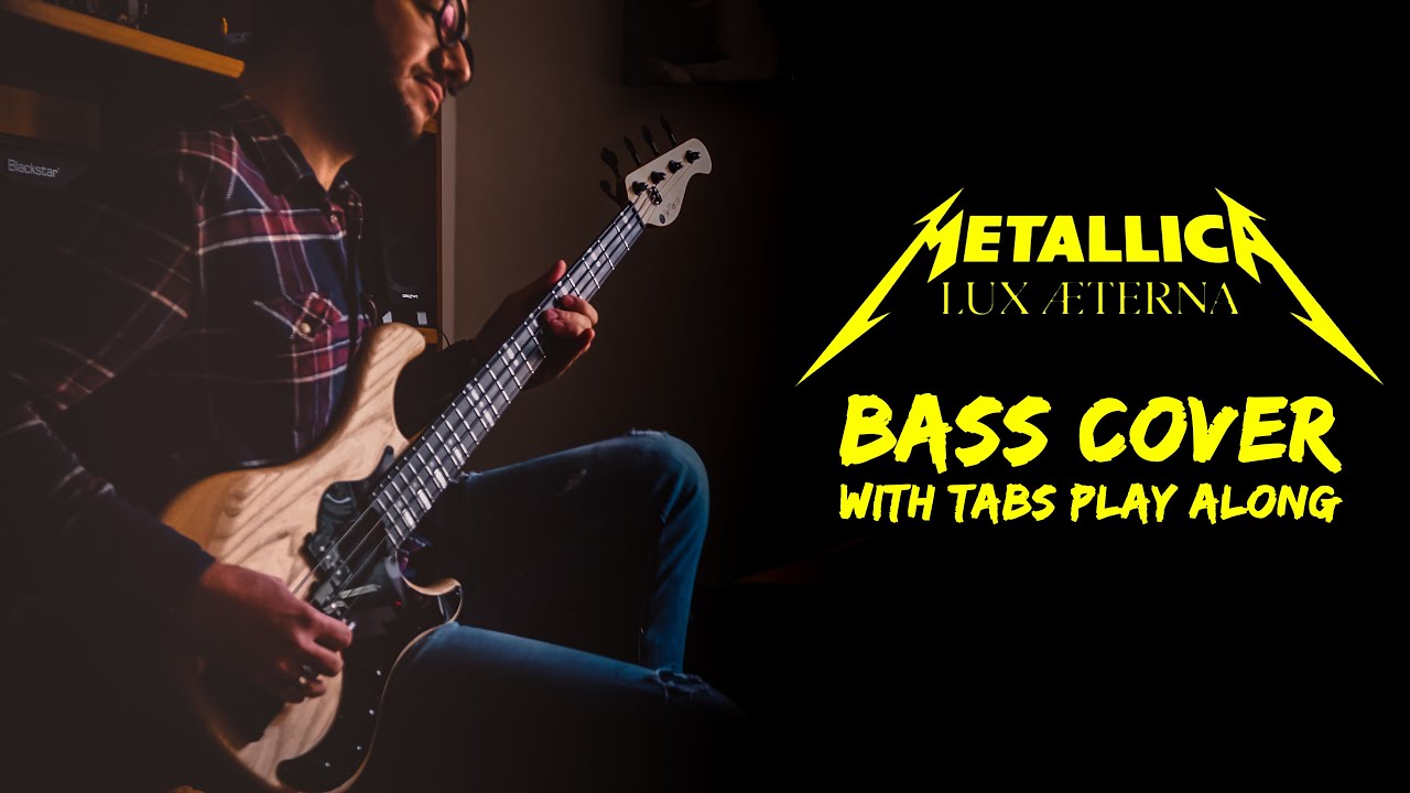 Metallica - Lux Aeterna (Bass Cover)(With Tabs Play Along)(4k)