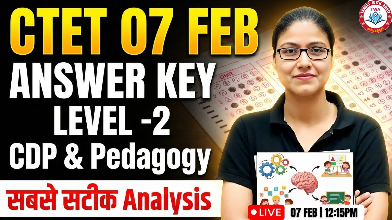 CTET 7 FEB Answer Key | CTET Level 2 Paper Analysis, CTET 7 FEB CDP & Pedagogy Solution By Gargi Mam