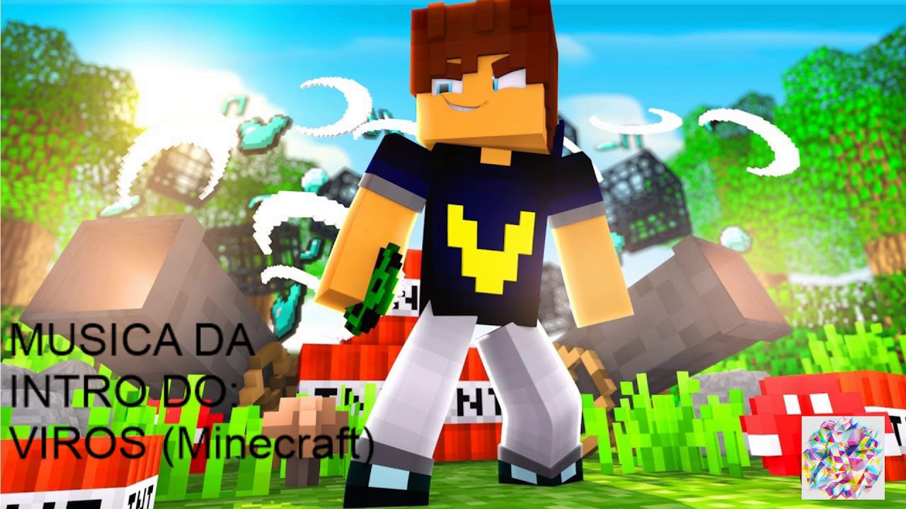MUSICA da INTRO do VIROS GAMER (Minecraft)