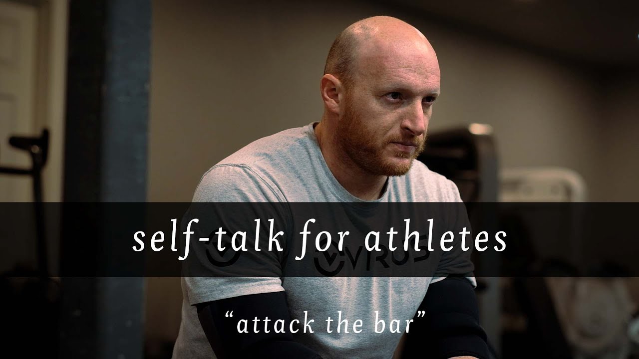 Positive Self Talk For Athletes - What To Say In The Final Seconds Before A Big Lift