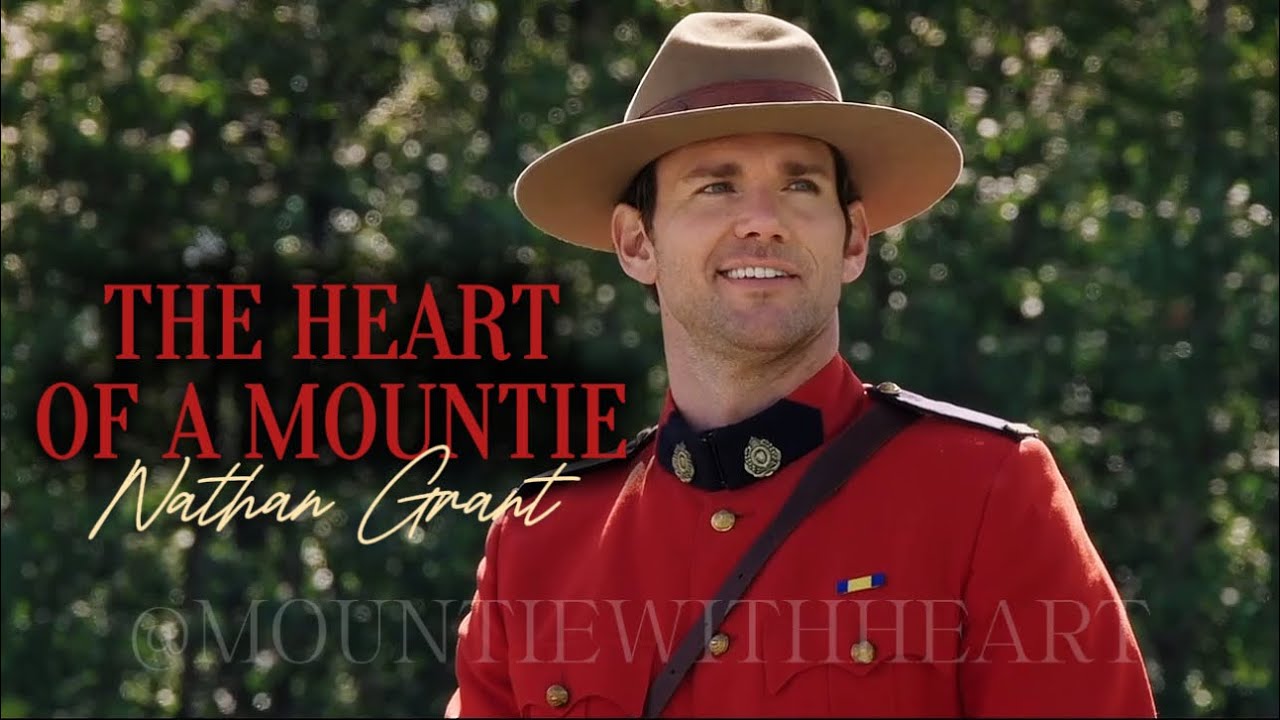 The Heart of a Mountie 2.0 - Nathan Grant (+ Elizabeth Thornton WCTH)