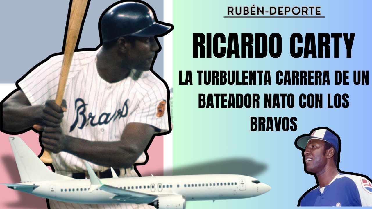 RICARDO CARTY, LA TURBULENTA CARRERA DE UN BATEADOR NATO CON LOS BRAVOS