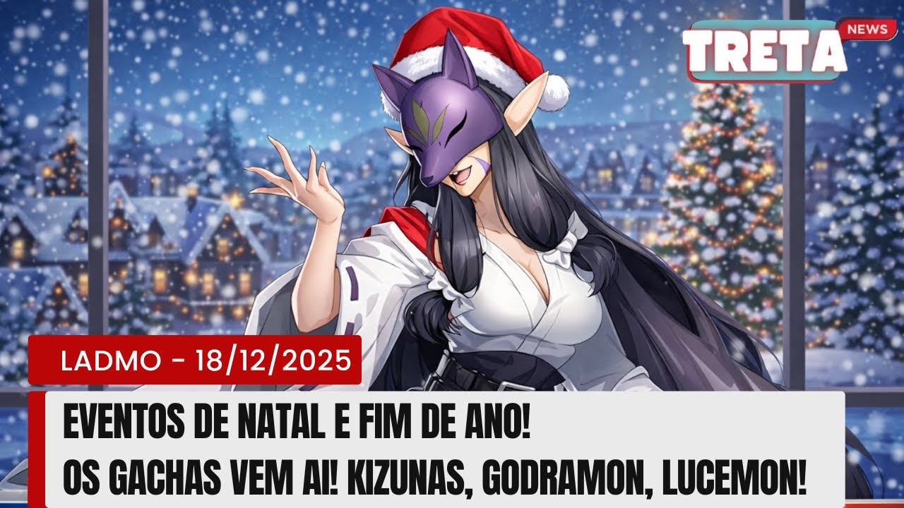 EVENTOS DE NATAL E FIM DE ANO! OS GACHAS VEM AI! KIZUNAS, GODRAMON, LUCEMON! - LADMO