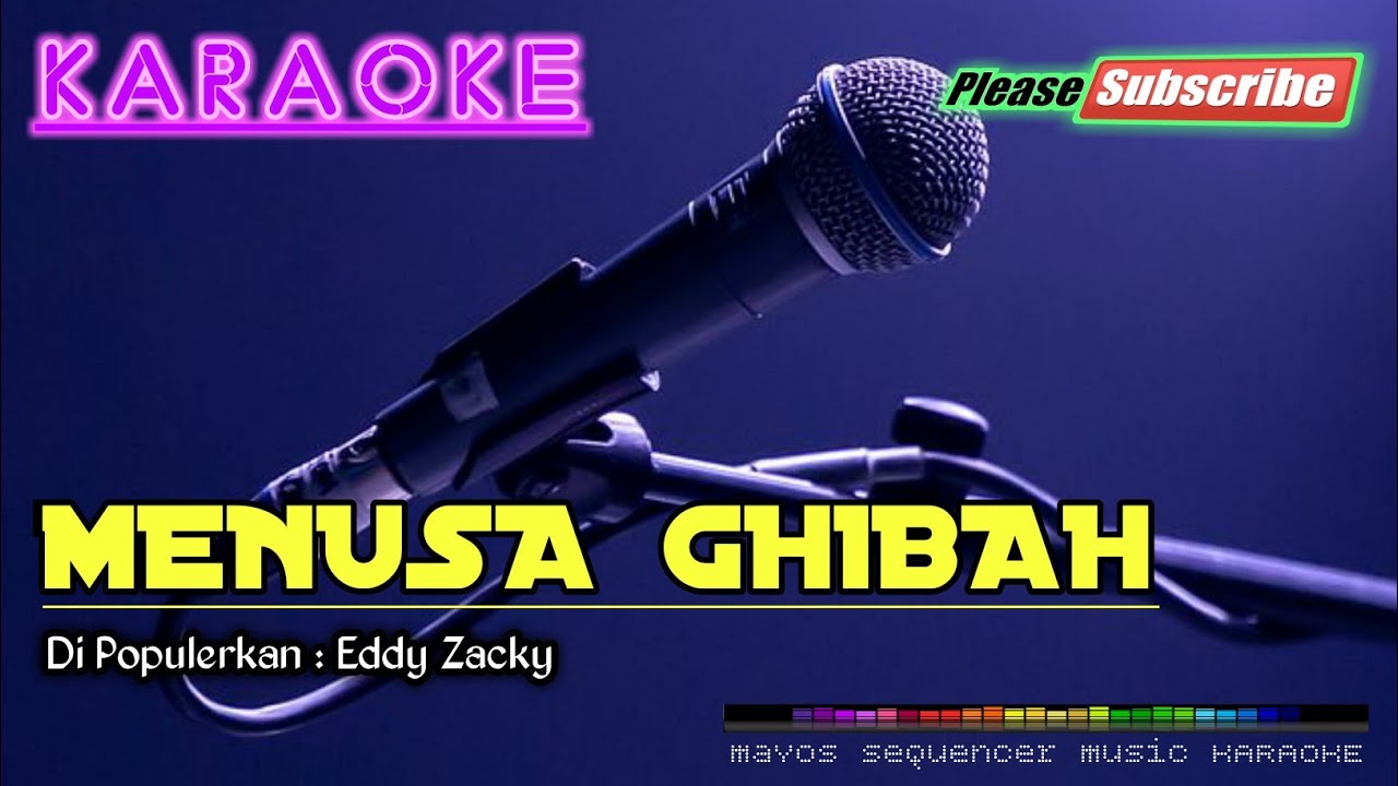 MENUSA GHIBAH -Eddy Zacky- KARAOKE
