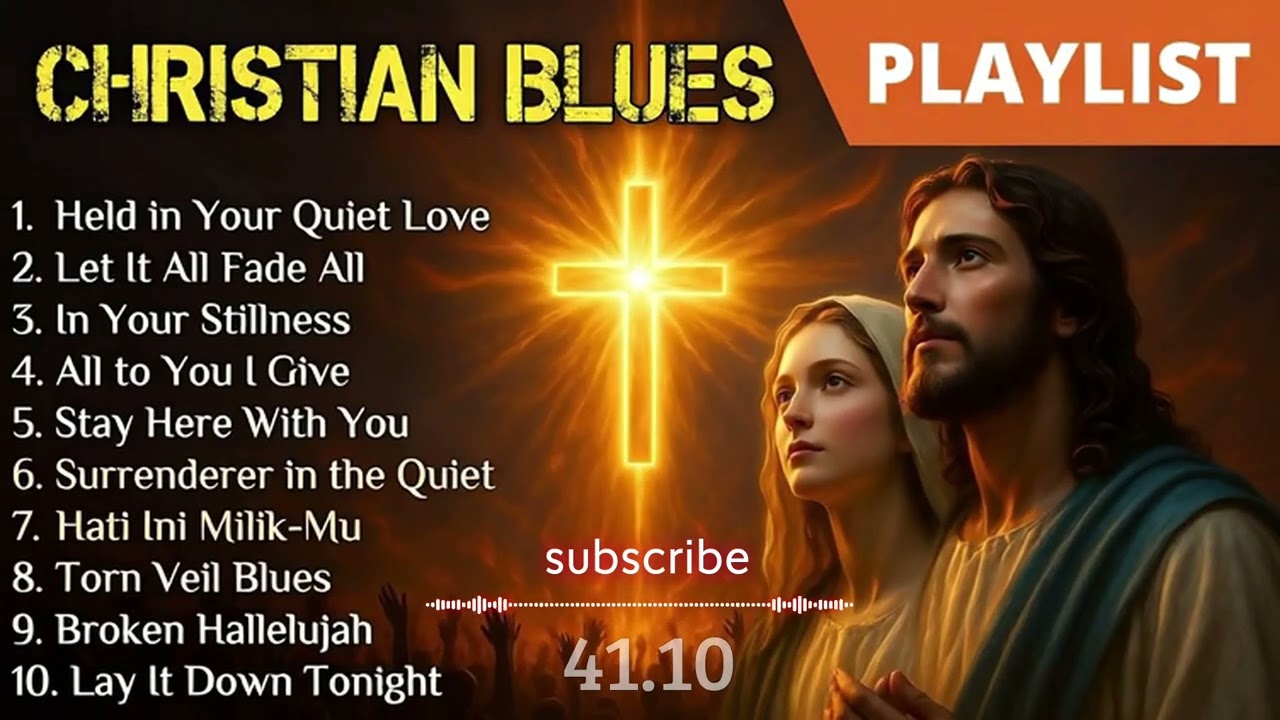 Christian Blues Playlist | Surrender in the Quiet – Feel His Presence Tonight