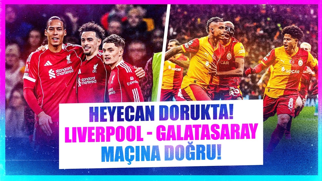 Liverpool, Galatasaray, Anfield Road, Şampiyonlar Ligi, Arne Slot, Okan Buruk, Salah, Osimhen