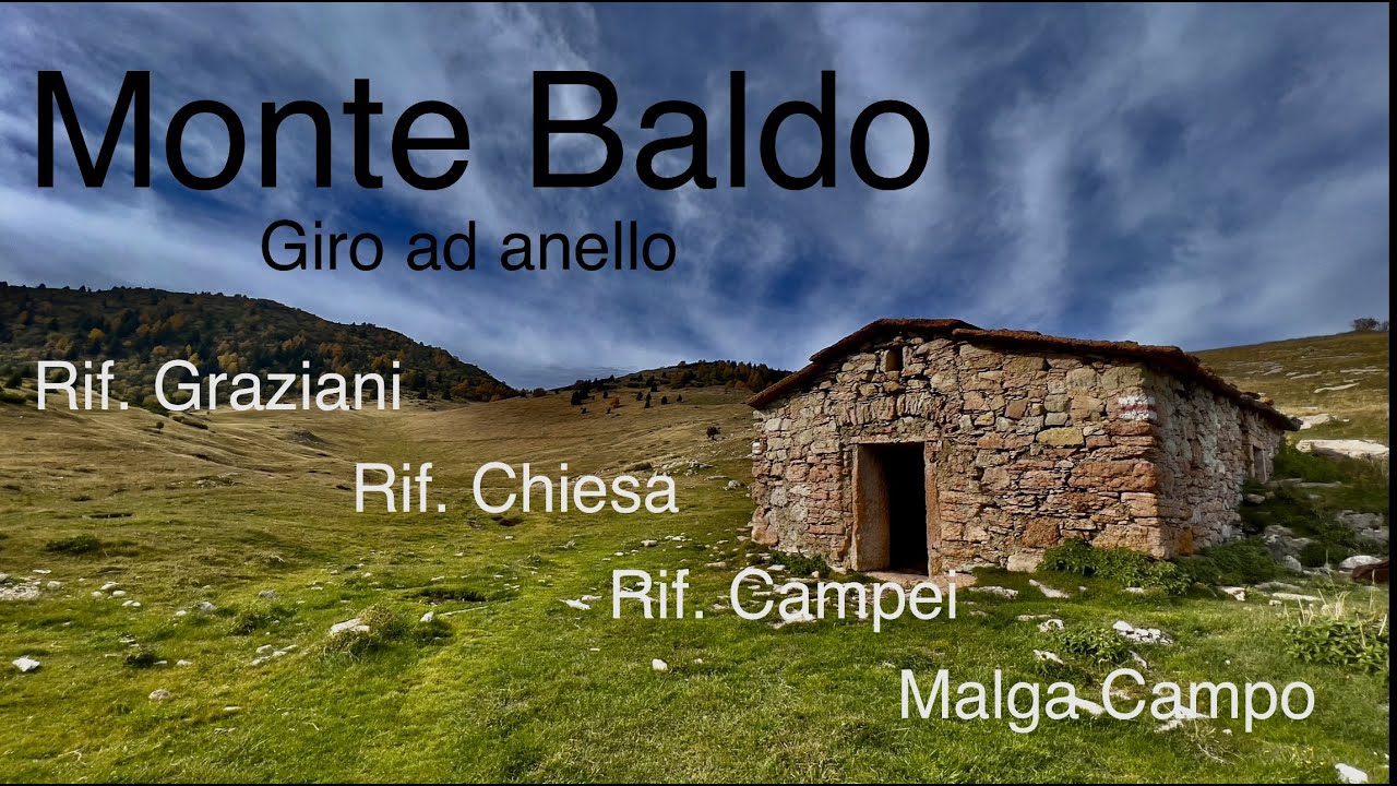 Monte Baldo -  Rif  Graziani, Rif  Chiesa, Malga Campei, Malga Campo. Traccia GPX in descrizione.