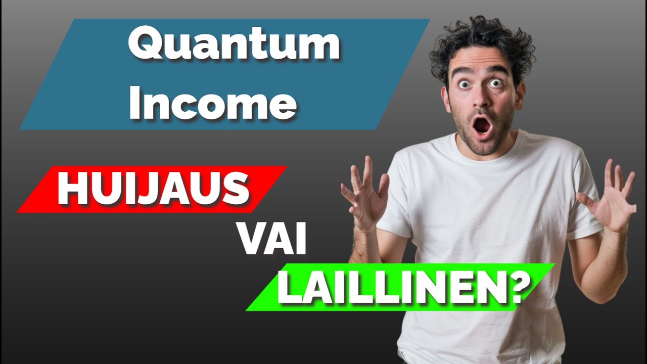 Quantum Income 2025 &ndash; Analyysi 🔥 Huijaus vai todellinen mahdollisuus? Koko totuus selville!