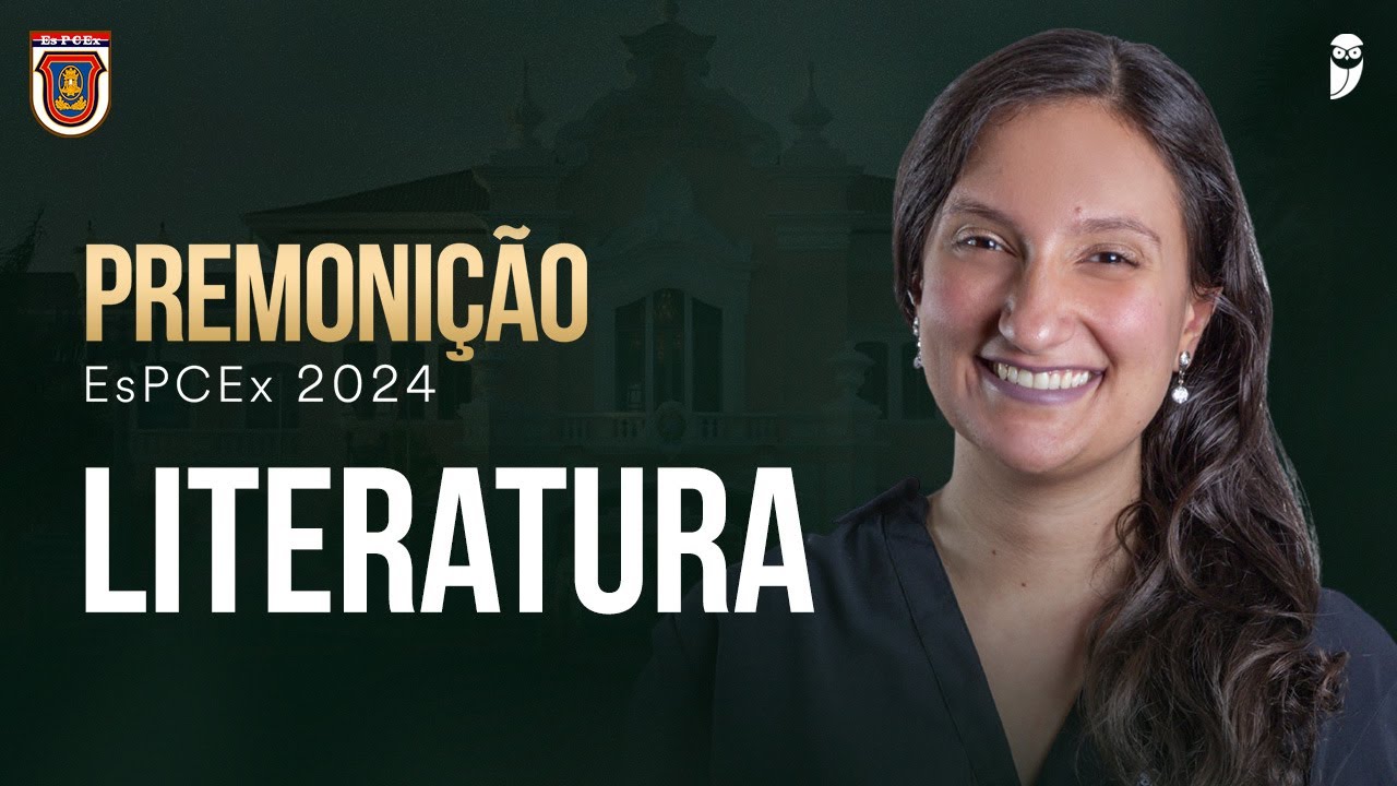PREMONIÇÃO - OPERAÇÃO CAMPINAS - EsPCEx 2024 - Literatura - Prof.ª Luana Signorelli